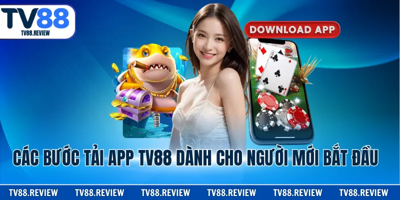 Các bước tải app TV88 dành cho người mới bắt đầu
